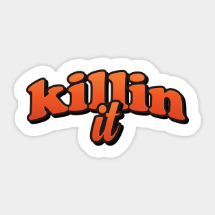 Killin It Sticker